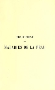 Traitement des maladies de la peau : avec un abr©♭g©♭ de la symptomatologie, du diagnostic et de l'©♭tiologie des dermatoses by L. Brocq