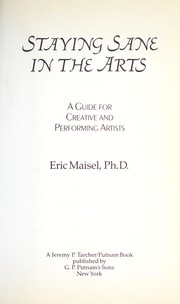 Cover of: Staying sane in the arts by Eric Maisel