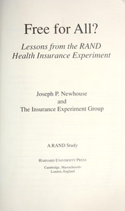 Cover of: Free for all? : lessons from the Rand Health Insurance Experiment by 
