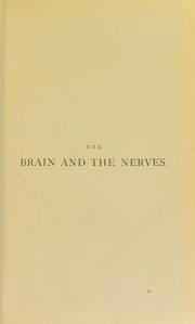 Cover of: The brain and the nerves : their ailments and their exhaustion