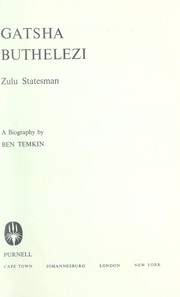 Gatsha Buthelezi-Zulu statesman by Ben Temkin