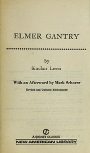 Cover of: Elmer Gantry (Signet Classics) by Sinclair Lewis