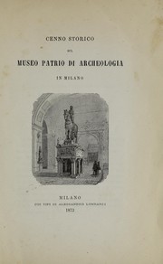 Cover of: Cenno storico sul Museo patrio di archeologia in Milano