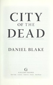 Cover of: City of the dead by Daniel Blake