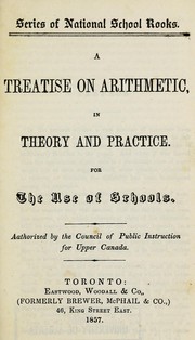 Cover of: A treatise on arithmetic, in theory and practice: for the use of schools