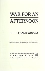 Cover of: War for an afternoon. by Jens Kruuse