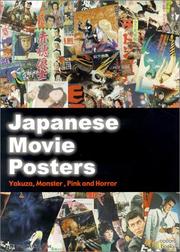 Cover of: Japanese Movie Posters: Yakuza, Monster, Pink and Horror