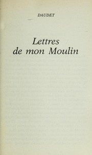 Lettres de mon moulin by Alphonse Daudet