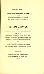 Cover of: The Ras♯rnð̀Łvam, or The ocean of mercury and other metals and minerals by Praphullacandra R♯y, Hari¿candra Kaviratna