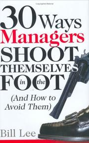 Cover of: 30 Ways Managers Shoot Themselves In The Foot: And How to Avoid Them
