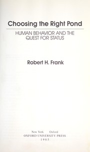 Cover of: Choosing the right pond: human behavior and the quest for status