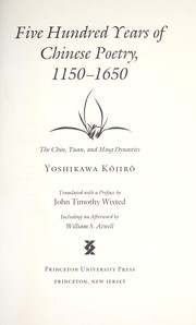 Cover of: Five hundred years of Chinese poetry, 1150-1650 by Yoshikawa, Kōjirō