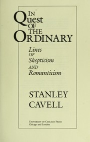 Cover of: In quest of the ordinary : lines ofskepticism and romanticism