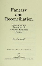 Cover of: Fantasy and reconciliation : contemporary formulas of women's romance fiction by 