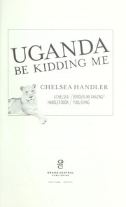 Cover of: Uganda be kidding me