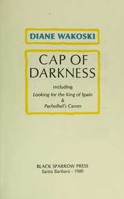 Cover of: Cap of darkness : including looking for the king of Spain & Pachelbel's Canon