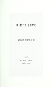 Cover of: Dirty love by Andre Dubus III
