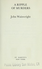 Cover of: A ripple of murders by John William Wainwright