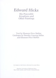 Edward Hicks, his peaceable kingdoms and other paintings by Eleanore Price Mather