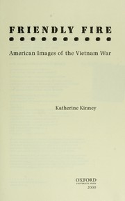 Cover of: Friendly fire : American images of the Vietnam War by 