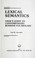 Cover of: Lexical semantics : user's guide to contemporary Russian vocabulary