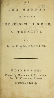 Cover of: Of the manner in which the persecutors died by Lactantius