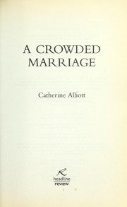 Cover of: A crowded marriage by 