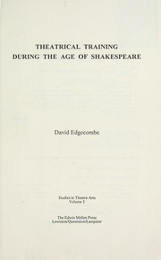 Theatrical training during the age of Shakespeare by David Edgecombe