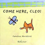 Cover of: Come here, Cleo!