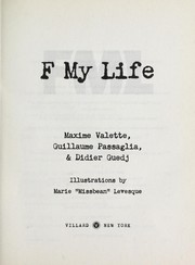 Cover of: F my life by Maxime Valette