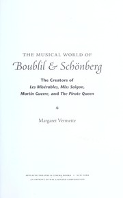 Cover of: The musical world of Boublil & Schönberg by Margaret Vermette