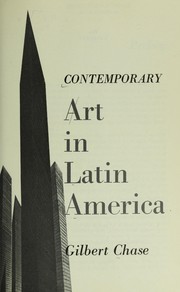 Cover of: Contemporary art in Latin America: painting, graphic art, sculpture, architecture.