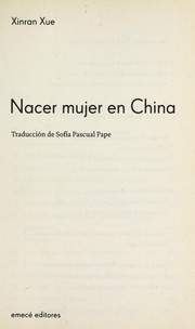 Cover of: Nacer mujer en China by Xinran