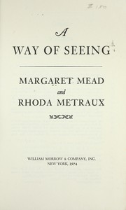 Cover of: A way of seeing by Margaret Mead, Margaret Mead