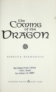 Cover of: The coming of the dragon by Rebecca Barnhouse