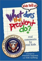 Cover of: Kids Tell Us WHAT DOES THE PRESIDENT DO?