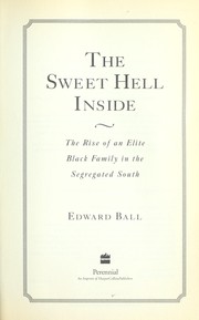Cover of: The sweet hell inside : the rise of an elite Black family in the segregated South