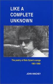 Cover of: Like a complete unknown | John Hinchey