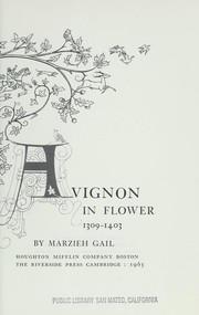 Cover of: Avignon in flower, 1309-1403. by Marzieh Gail