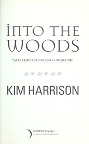 Cover of: Into the woods by Kim Harrison