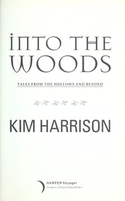 Into the woods by Kim Harrison