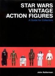 Cover of: Star Wars vintage action figures by John Kellerman