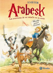 Cover of: Arabesk, las aventuras de un caballo en la corte