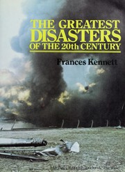 Cover of: The greatest disasters of the 20th century by Frances Kennett