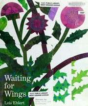 Cover of: Waiting for wings by Lois Ehlert