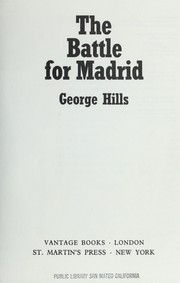 Cover of: The battle for Madrid by George Hills