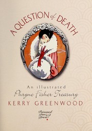 Cover of: A question of death : an illustrated Phryne Fisher treasury