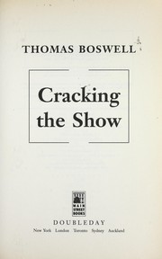 Cover of: Cracking the show by Thomas Boswell