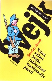 Cover of: Vahva sõduri Švejki juhtumised maailmasõja päevil by 