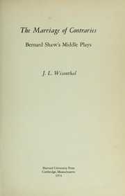Cover of: Marriage of Contraries, Bernard Shaw's Middle Plays. by J.L Wisenthal